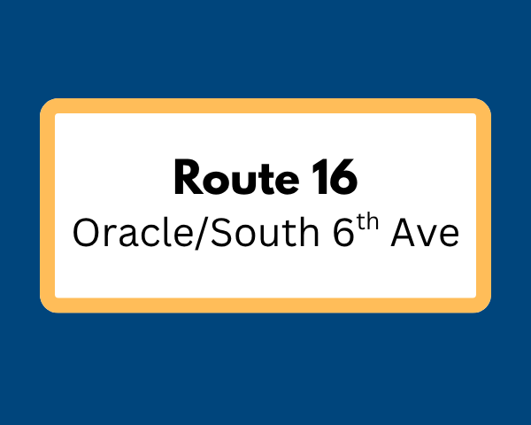 Blue background and white square with yellow outline: Route 16 Oracle South 6th avenue