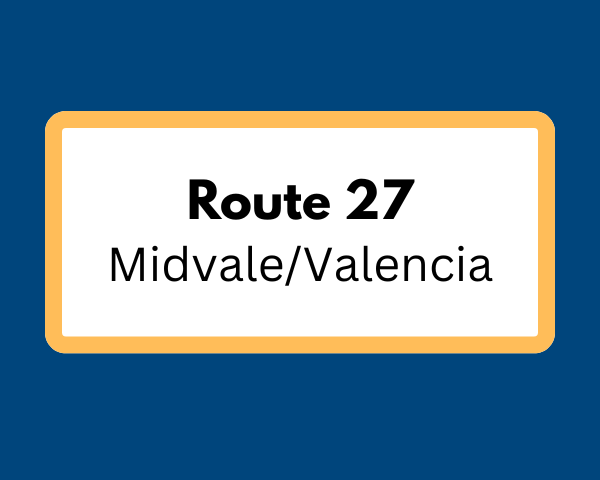 Blue background and white square with yellow outline: Route 27 Midvale/Valencia