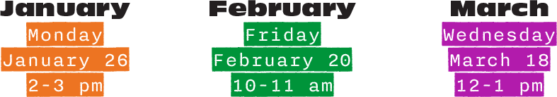 Image with different date for the learn to ride sessions.
In orange, January. Monday, January 26 2-3 p.m.
In green February. Friday, February 20, 10-11 a.m.
In purple March. Wednesday, March 18. Noon - 1 p.m.