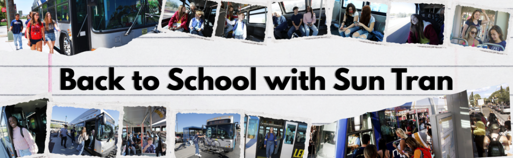 Back to School with Sun Tran, collage with pictures of students riding transit
